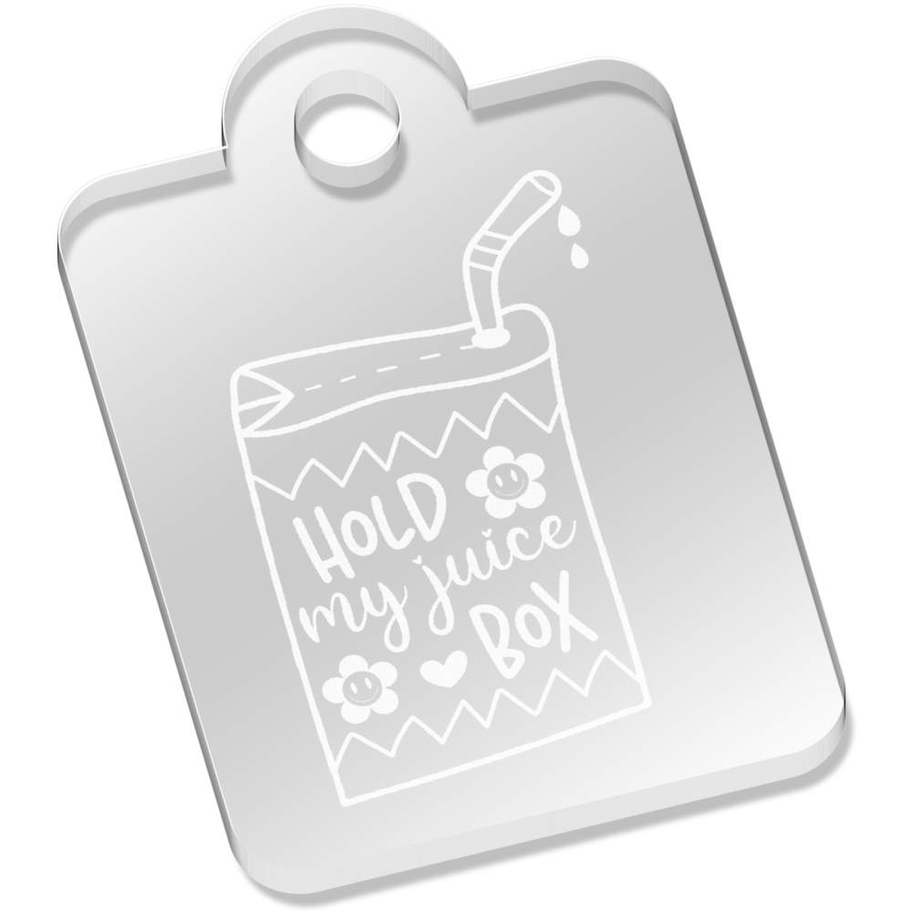 'Hold My Juice Box Funny Quotes ' Laser-Engraved Clear Acrylic Keyring / Keychain / Key Fob / Bag Tag (AK00087734)