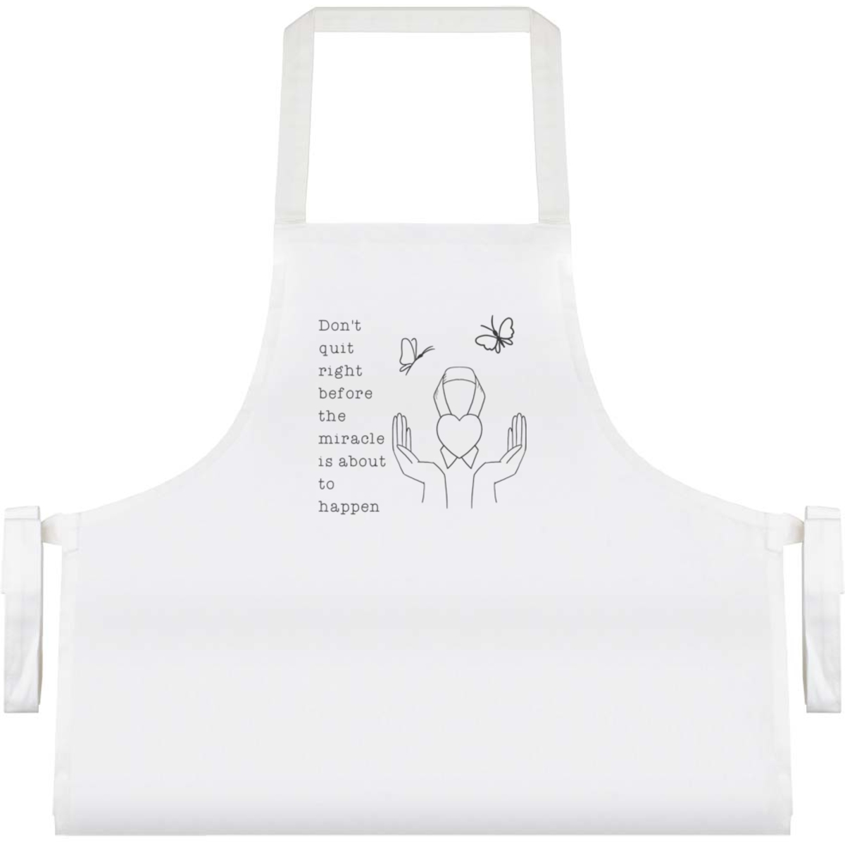 'Don't Quit Right Before The Miracle' Unisex Cooking Apron (AP00079604)