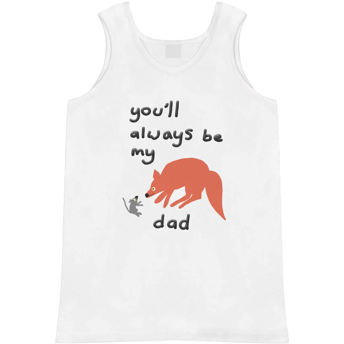 Small 'You'll Always Be My Dad' Adult Vest / Tank Top (AV00127503)