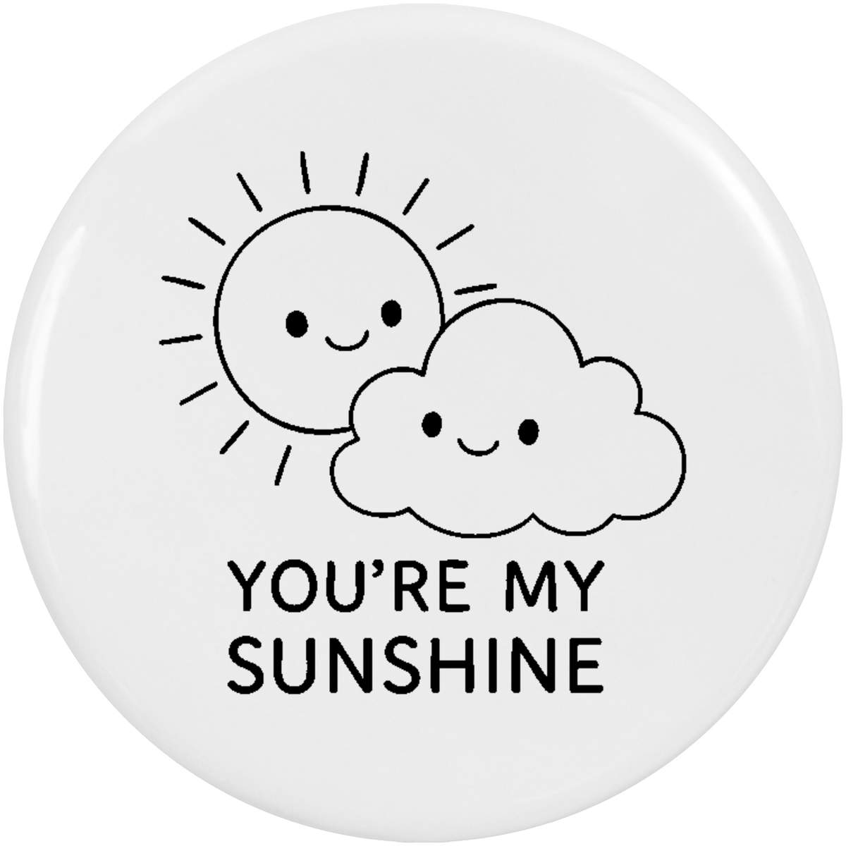 2 x 'You're my sunshine' Button Badges - 38mm - Pin Back / Lapel Badges for Clothes, Bags, Accessories and Gifts (BB00149858)