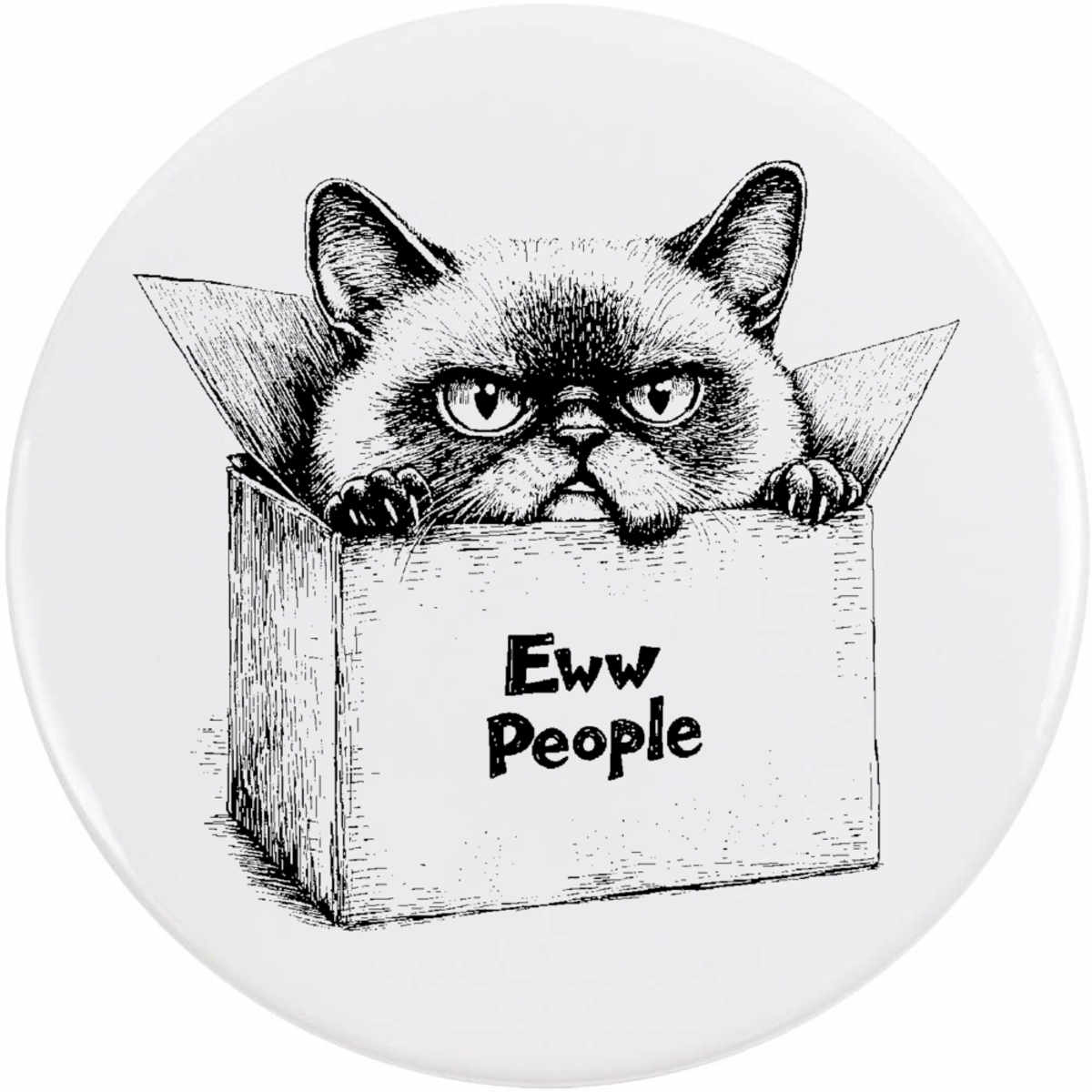 77mm 'Eww People Mad Cat in Box' Large Button Pin Badge (BB00129892)