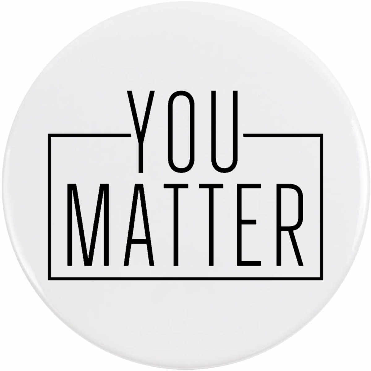 'You Matter Motivational Quote Text' Button Pin Badges (BB051768)