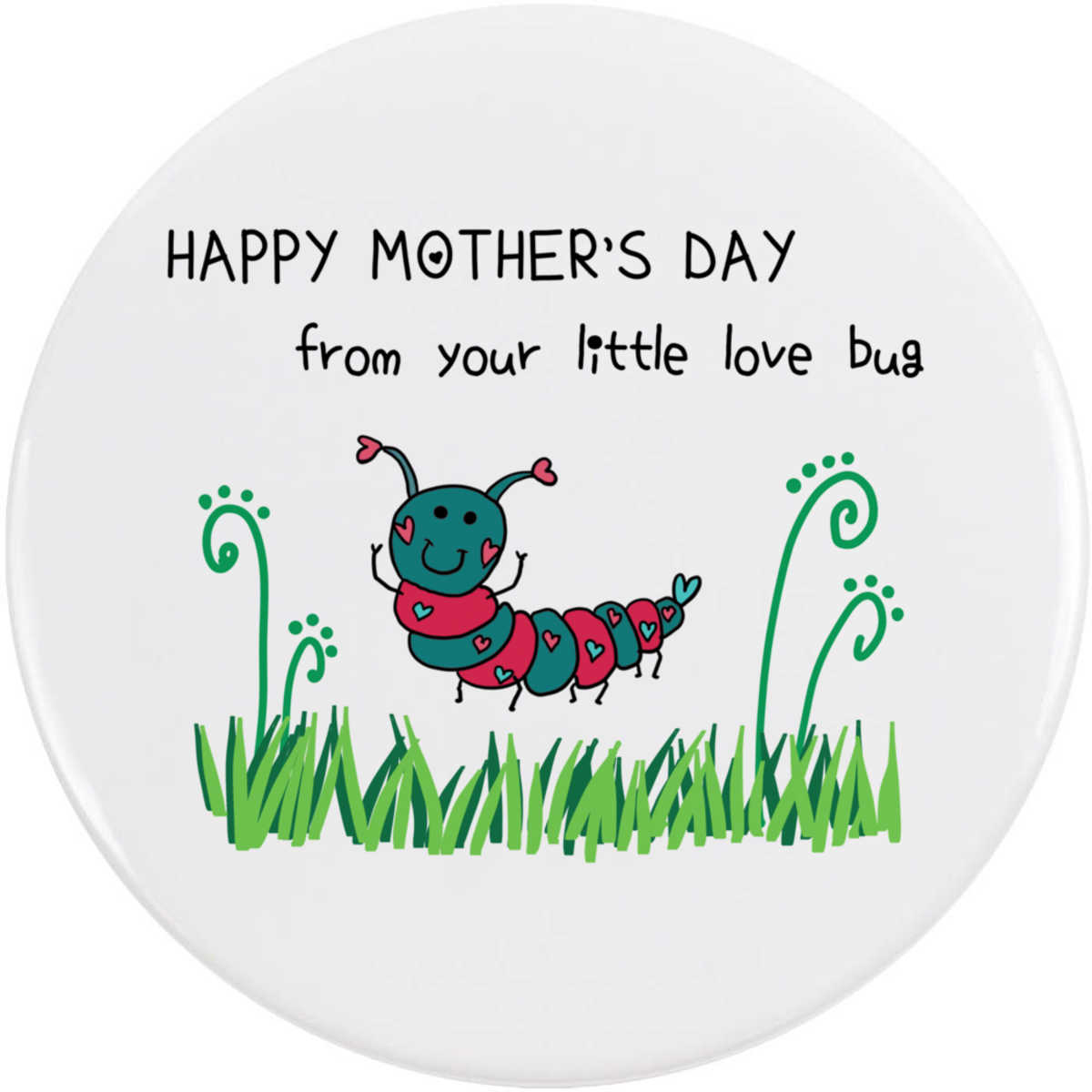 'Happy Mother's Day From Your Lovebug' Button Pin Badges (BB053004)