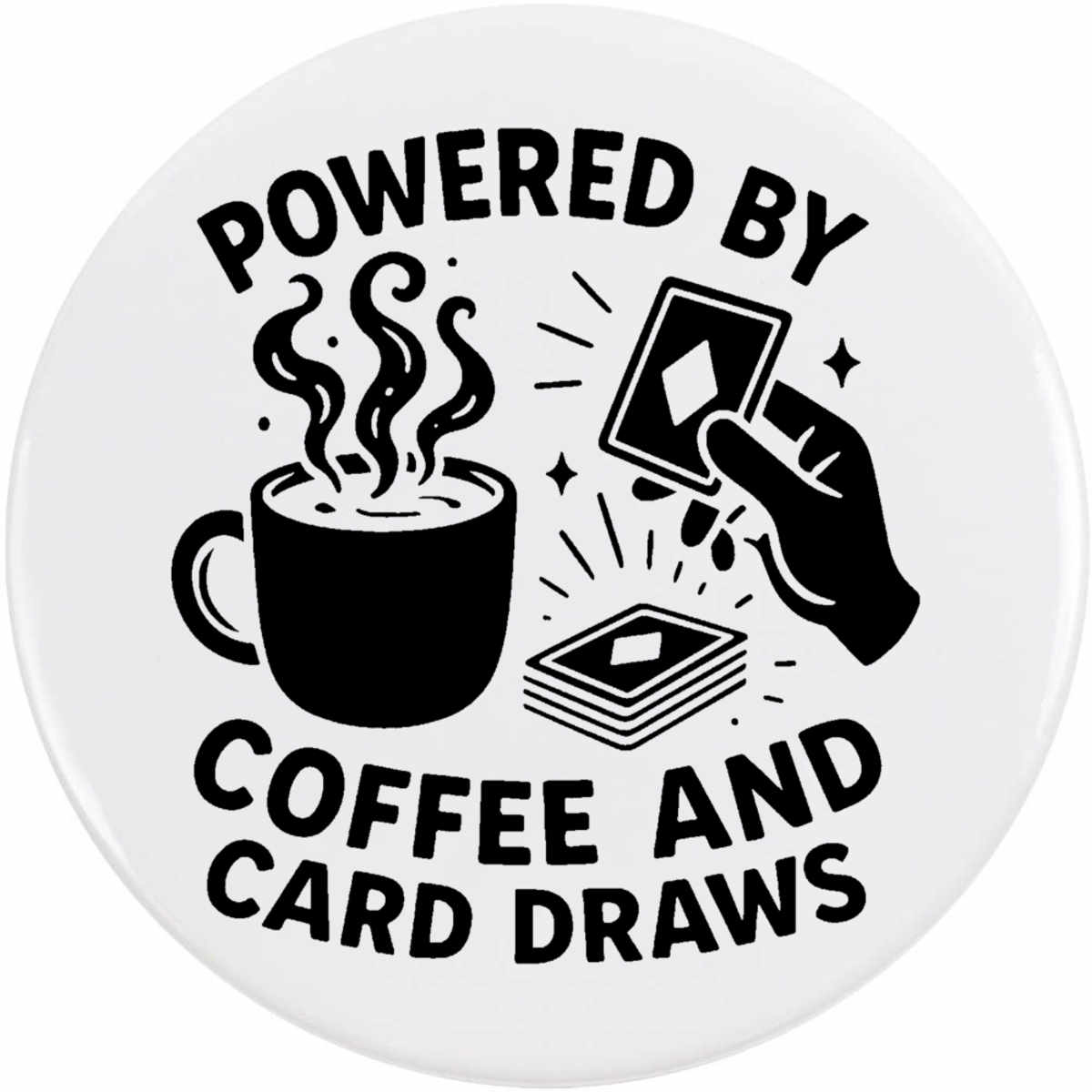 'Powered By Coffee and Card Draws' Button Pin Badges (BB054006)