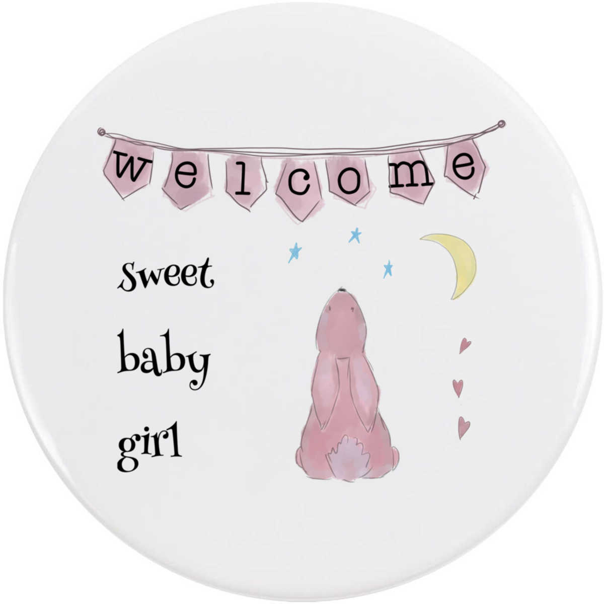 'Welcome Sweet Baby Girl' Button / Lapel Badges - Pin Back Badges for Clothes, Bags, Accessories and Gifts (BB057429)