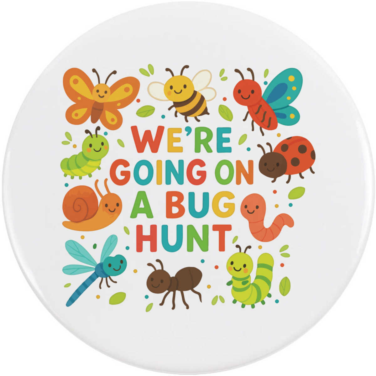 'We're Going On a Bug Hunt' Button Badge - 77mm - Pin Back / Lapel Badge for Clothes, Bags, Accessories and Gifts (BB00158757)
