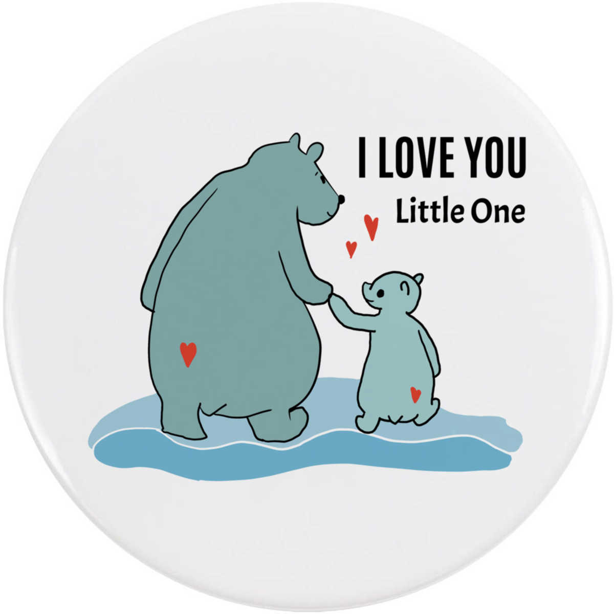 'I Love You, Little One' Button Badge - 77mm - Pin Back / Lapel Badge for Clothes, Bags, Accessories and Gifts (BB00158910)