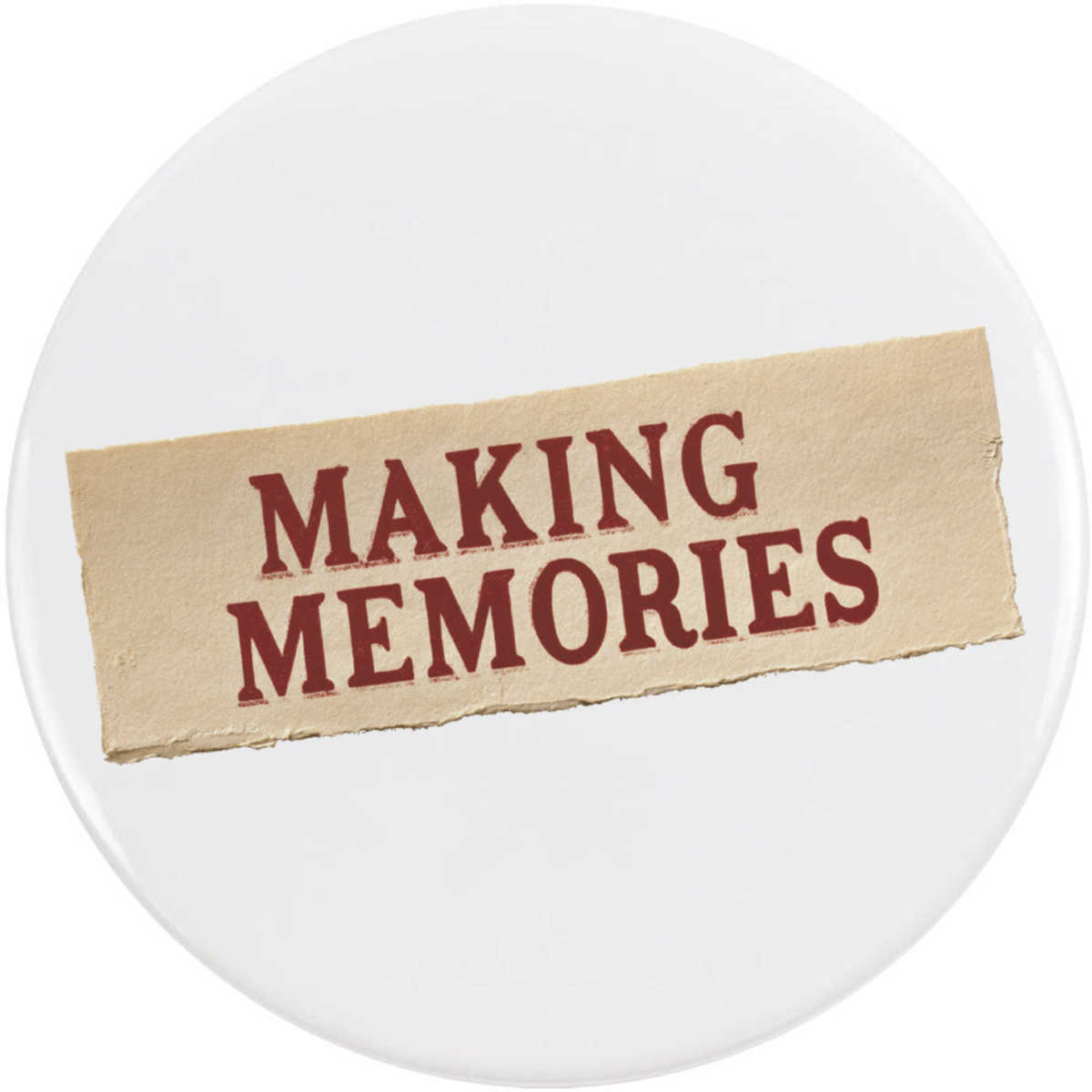 'Making Memories' Button Badge - 77mm - Pin Back / Lapel Badge for Clothes, Bags, Accessories and Gifts (BB00170480)