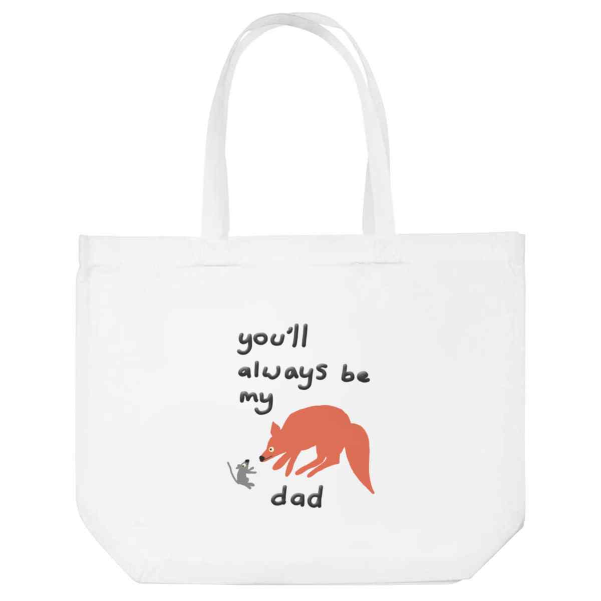 'You'll Always Be My Dad' Tote Shopping Bag For Life (BG00077607)