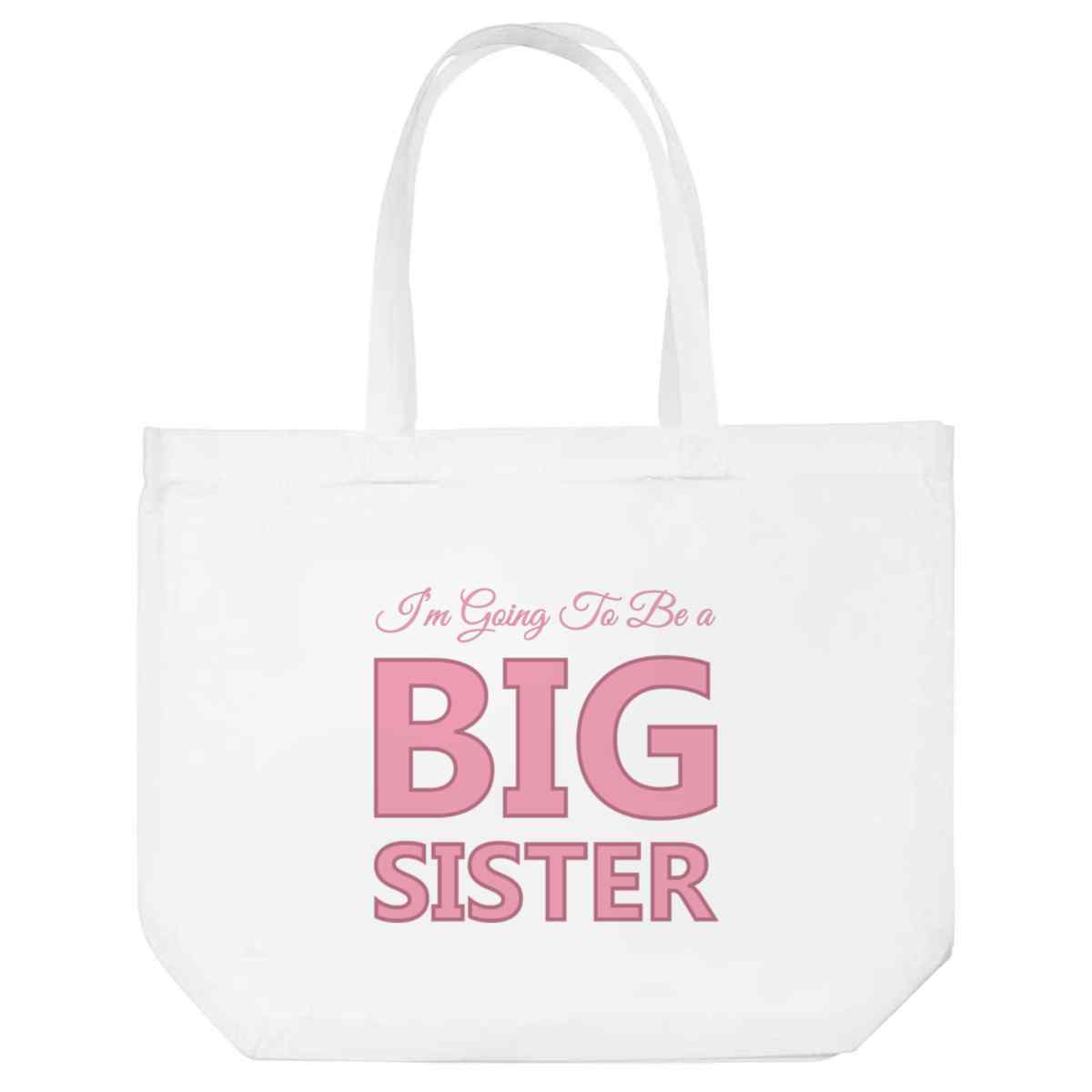 'Im Going To Be Big Sister' Reusable Shopping Tote Bag - White - Reusable Shopper for Groceries, Books, Work, School and Travel (BG00080780)