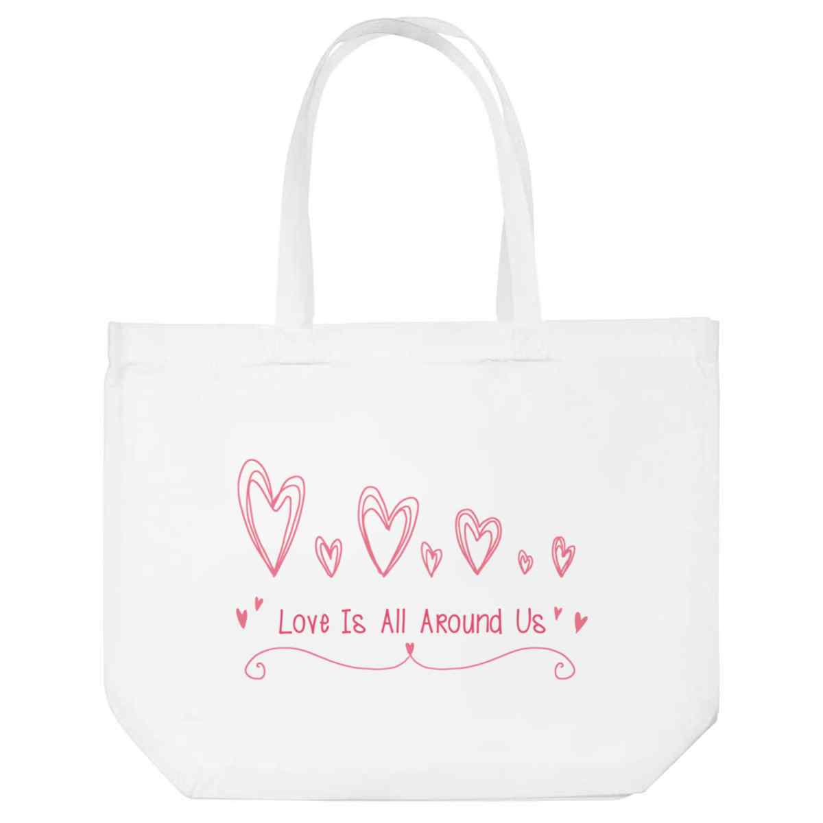 'Love Is All Around Us' Reusable Shopping Tote Bag - White - Reusable Shopper for Groceries, Books, Work, School and Travel (BG00092408)
