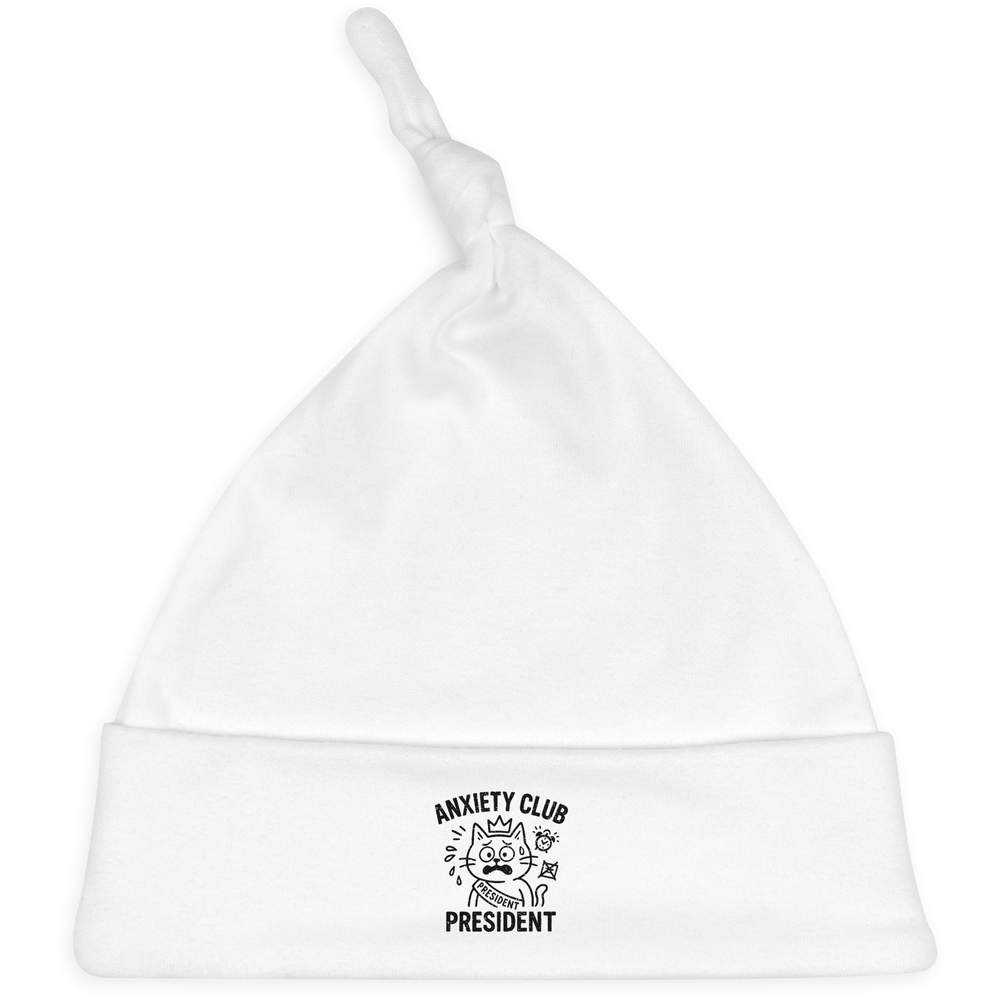 'Anxiety Club President' Knotted Baby Hat - White - Soft Beanie for Newborns, Infants, Nursery Wear and Baby Gifts (BH00034940)