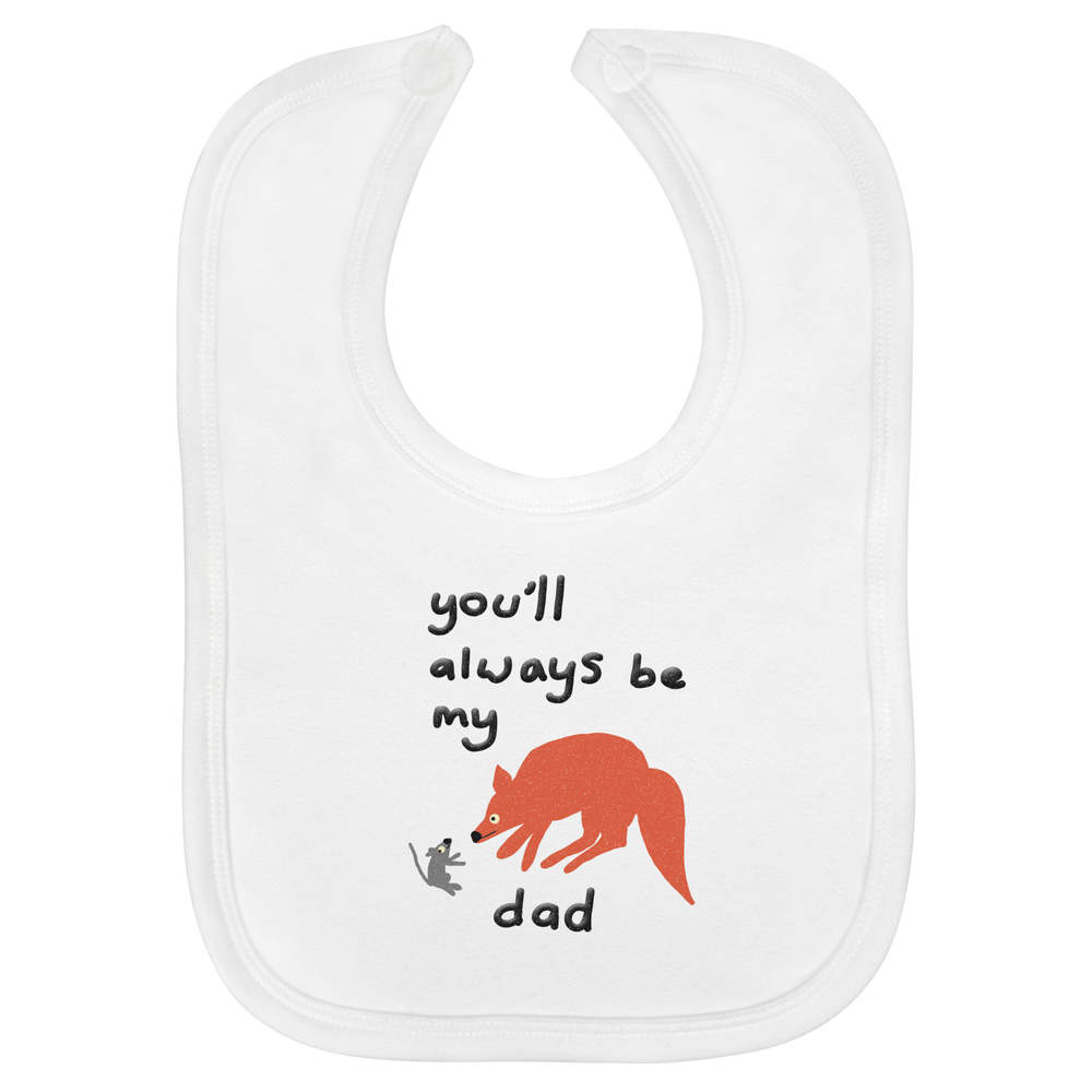 'You'll Always Be My Dad' Soft Cotton Baby Bib (BI00058492)