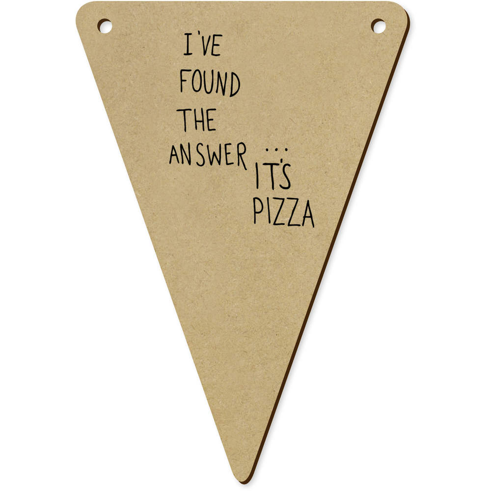 5 x 140mm 'The Answer Is Pizza' Wooden Bunting Flags (BN00029799)