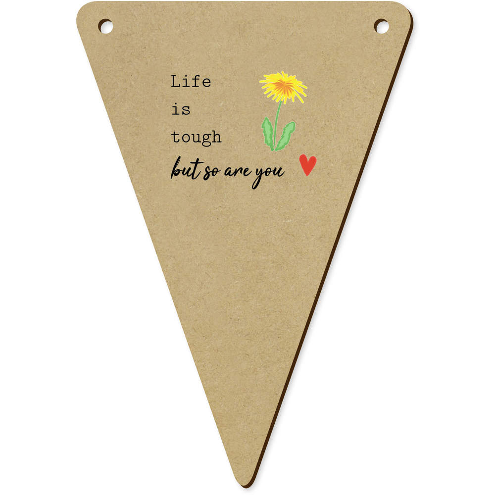 5 x 140mm 'Life Is Tough' Wooden Bunting Flags (BN00089144)
