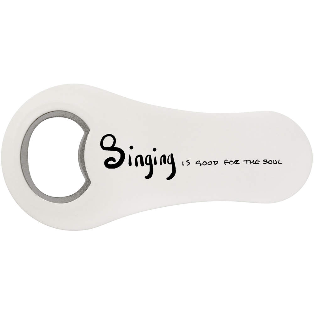 'Singing Is Good' Bottle Opener Fridge Magnet (BO00026053)