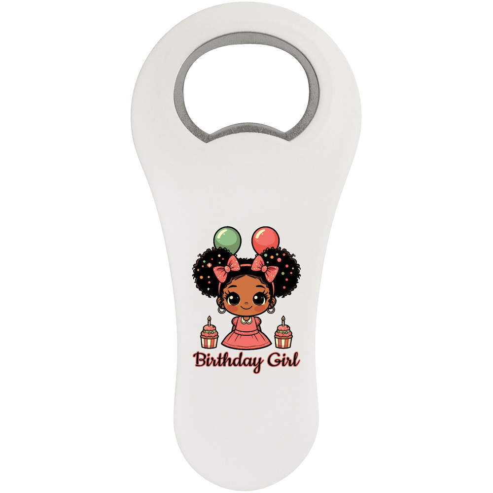 'Birthday Girl' Magnetic Bottle Opener / Fridge Magnet - Flat Bar Tool for Beer, Soft Drinks, Kitchens and Home Bars (BO00091980)