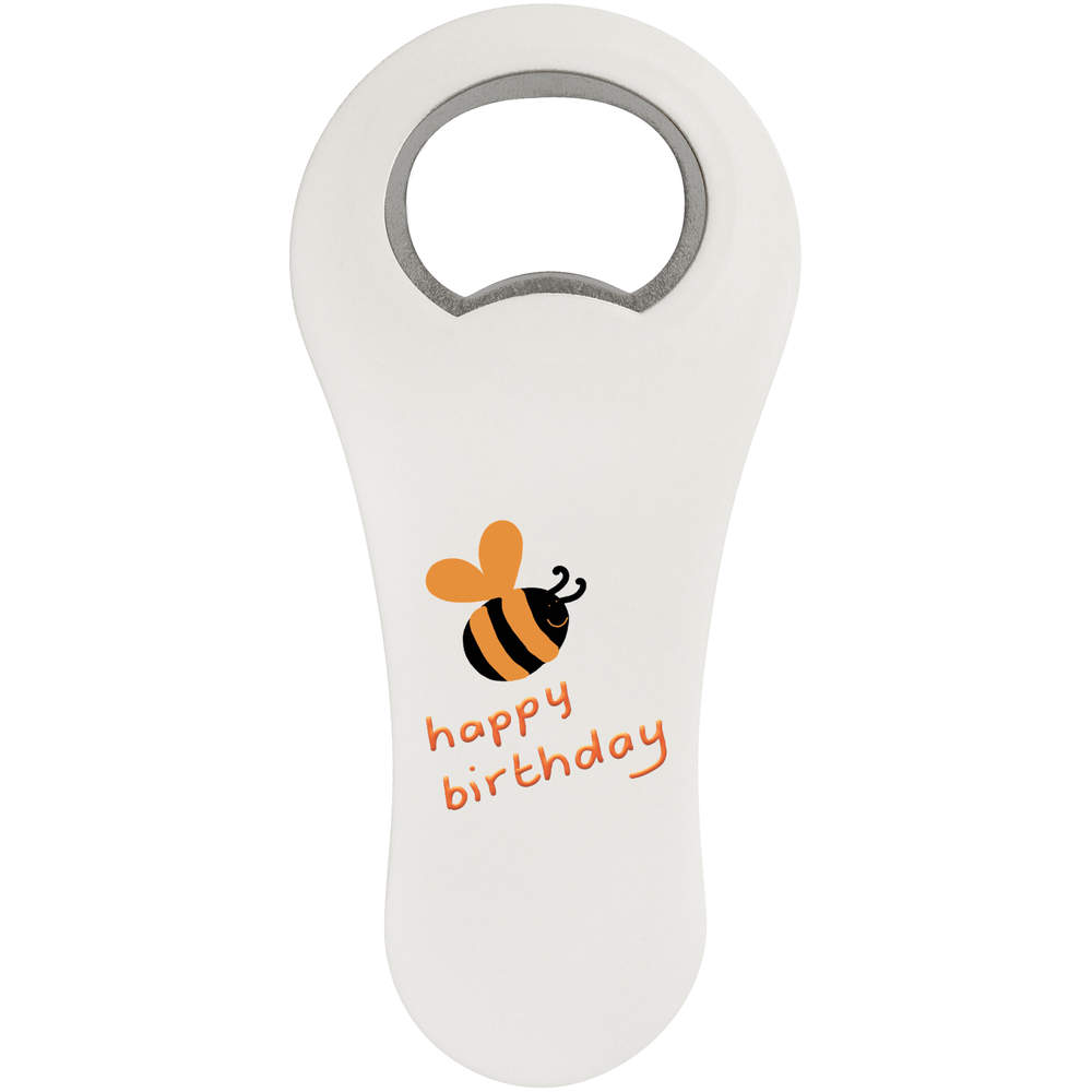 'Happy Birthday Bee' Magnetic Bottle Opener / Fridge Magnet - Flat Bar Tool for Beer, Soft Drinks, Kitchens and Home Bars (BO00092039)