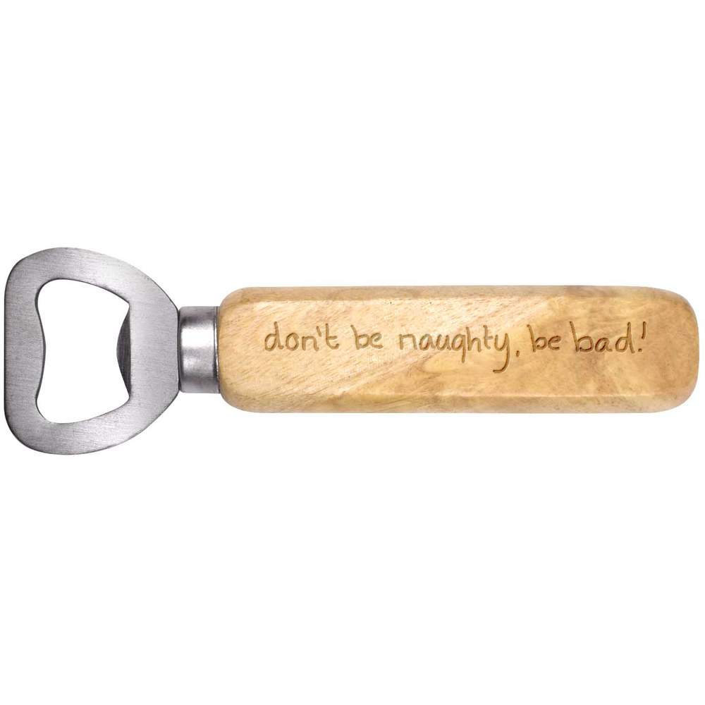 'Don't Be Naughty' Wooden Bottle Opener (BO00068553)