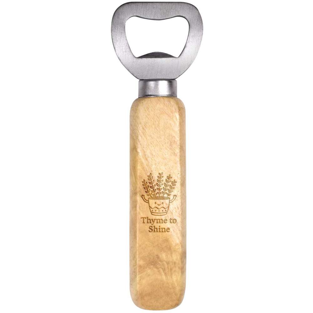 'Thyme to shine' Wooden Bottle Opener (BO00093624)
