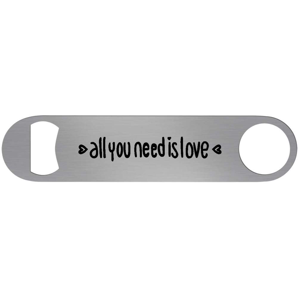 'All You Need Is Love Text' Bar Blade Bottle Opener (BR00004325)