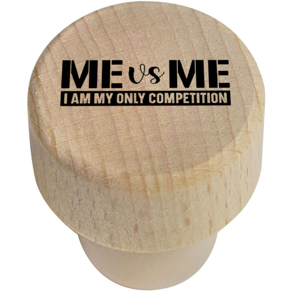 19mm 'I Am My Only Competition Motivational Text' Wooden Bottle Stopper / Cork (BS00031093)