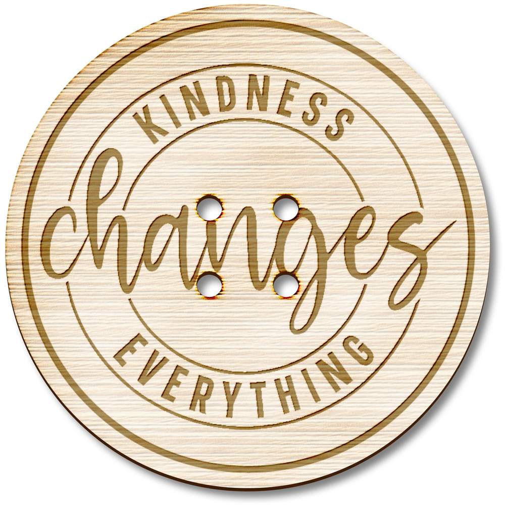3 x 38mm 'Kindness Changes Everything Motivational Text' Large Round Wooden Buttons (BT00128425)