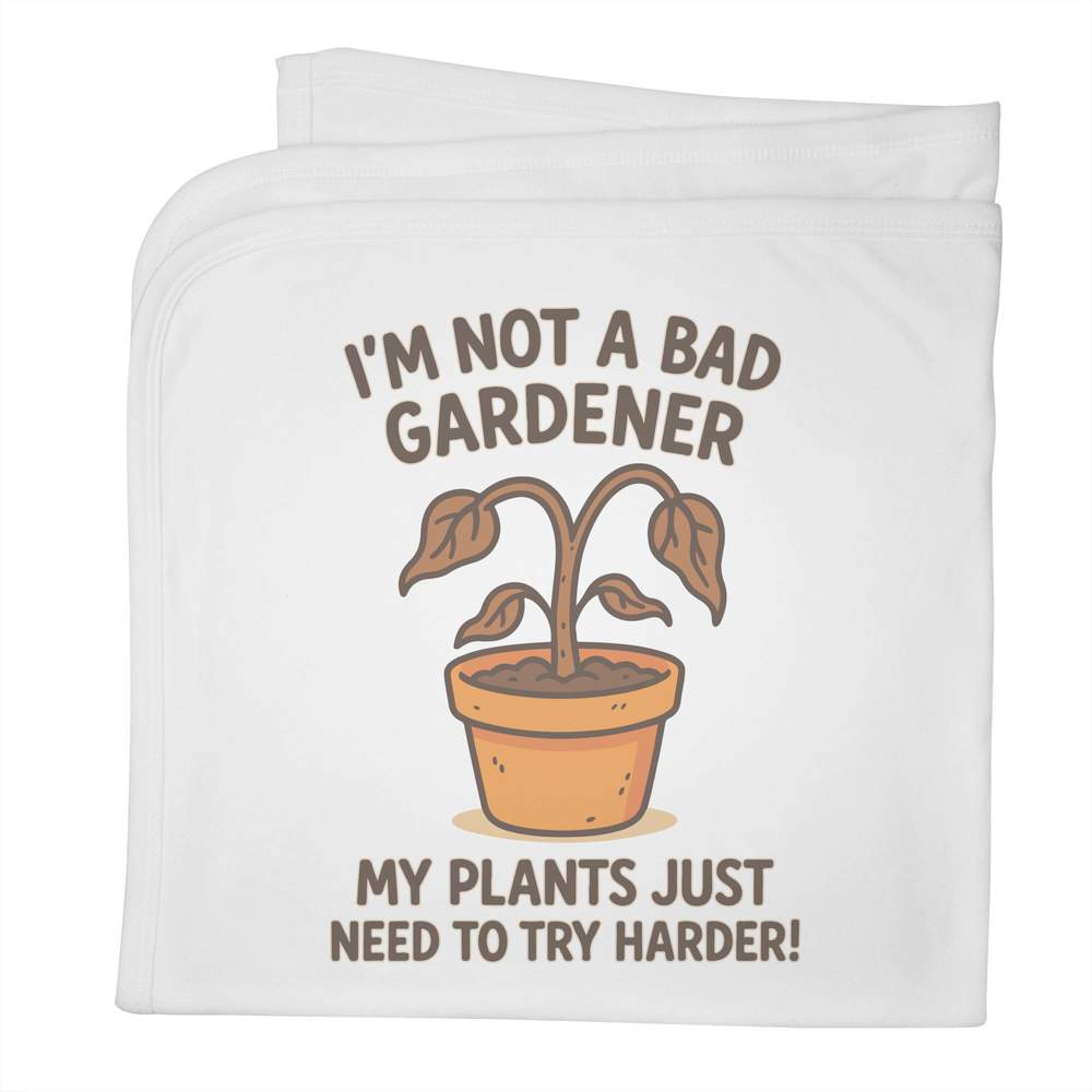 'Im Not a Bad Gardener' Cotton Baby Blanket / Shawl (BY00041941)