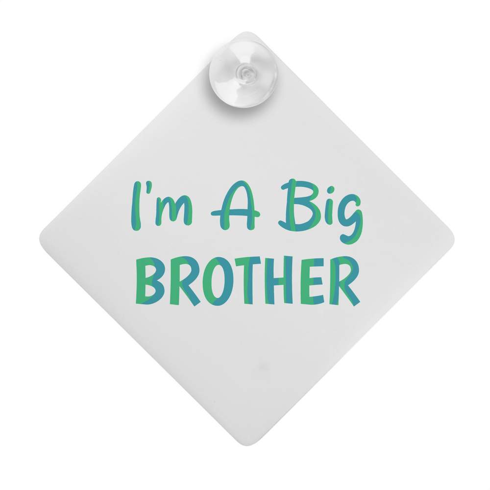 'I'm A Big Brother' Suction Cup Car Window Sign (CG00029999)