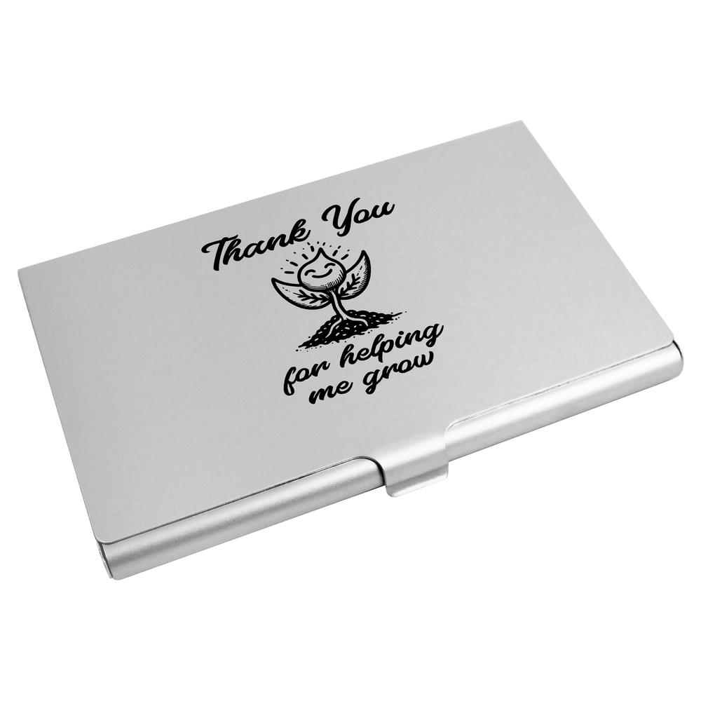 'Thank You For Helping Me Grow' Business Card Holder / Credit Card Wallet (CH00042368)