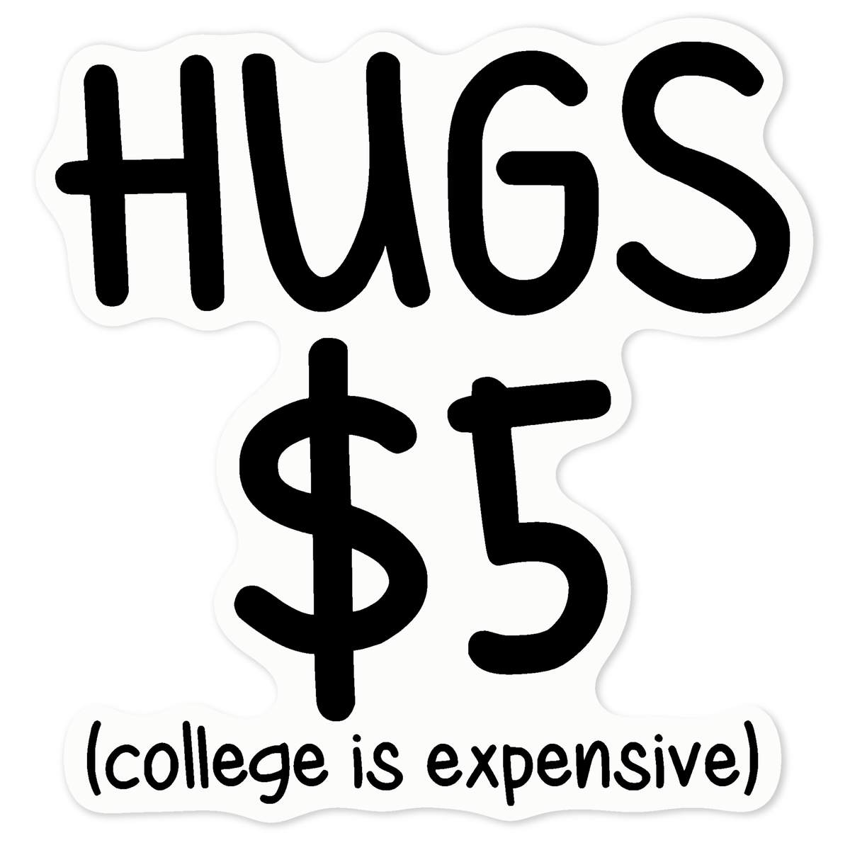 'Selling Hugs For 5 Funny Quotes Humor' Clear Premium Vinyl Decal Stickers – Waterproof, Durable & Easy to Apply - For Car Bumpers, Windows, Bins & More - Medium (100mm) (DC0013922