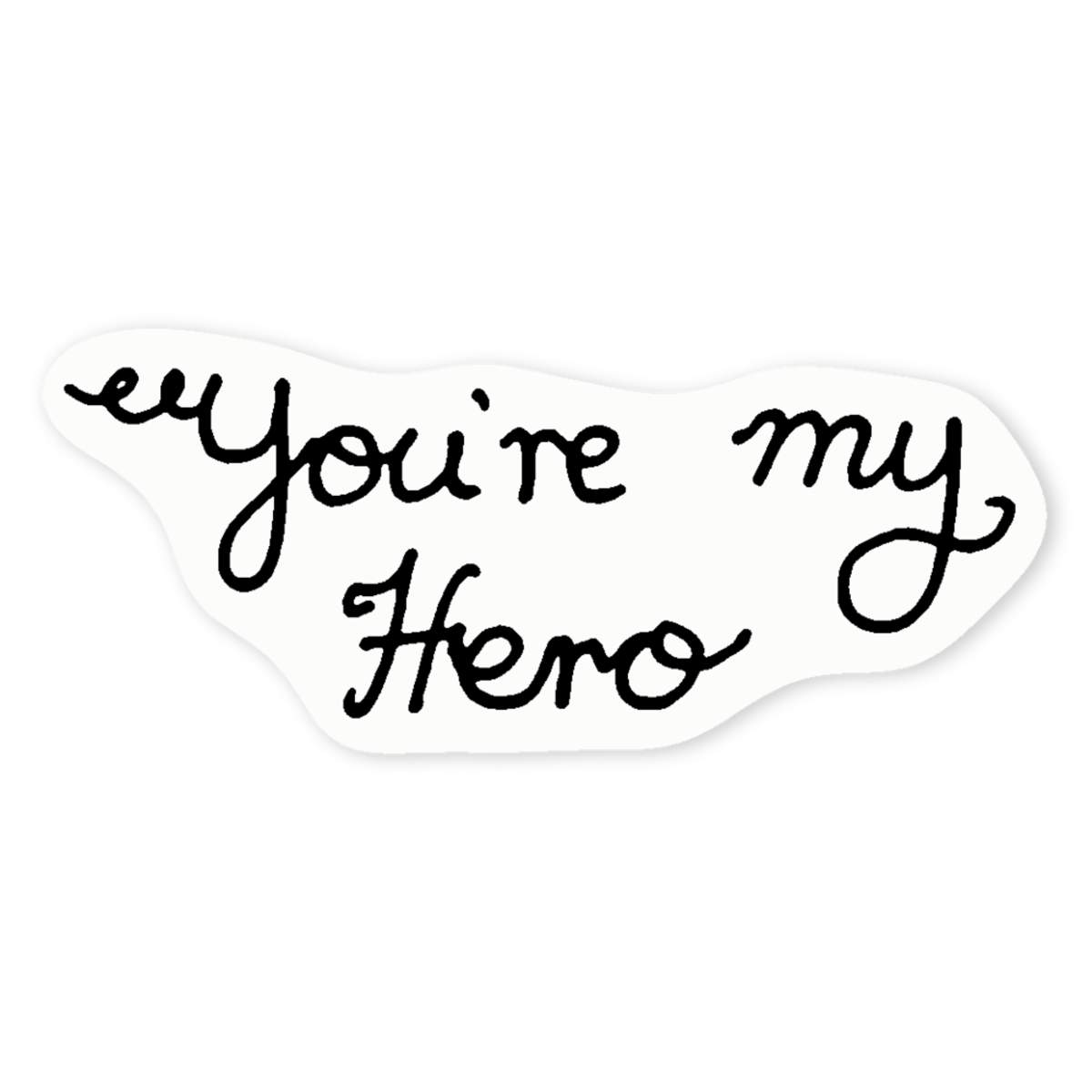 'You're My Hero' Clear Sticker Decals (DC009657)