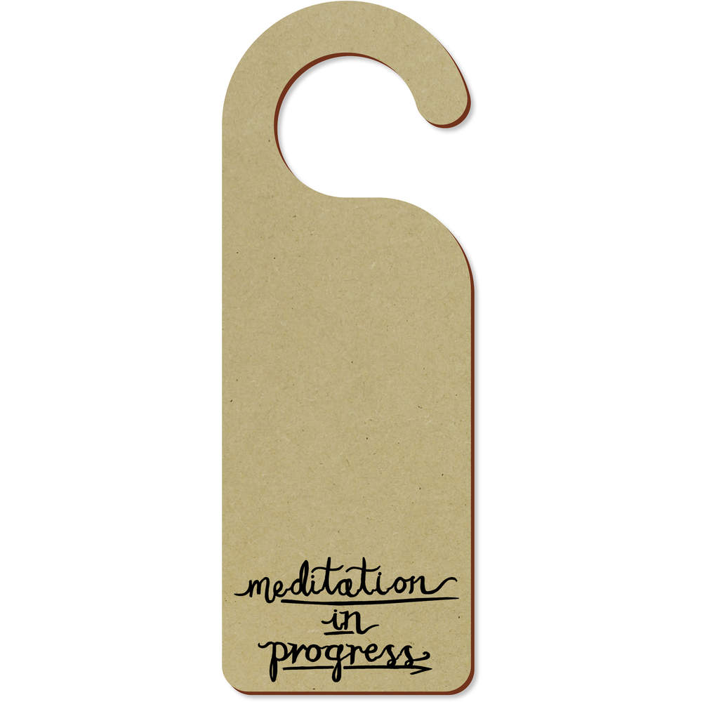 'Meditation In Progress' 200mm x 72mm Door Hanger (DH00013459)