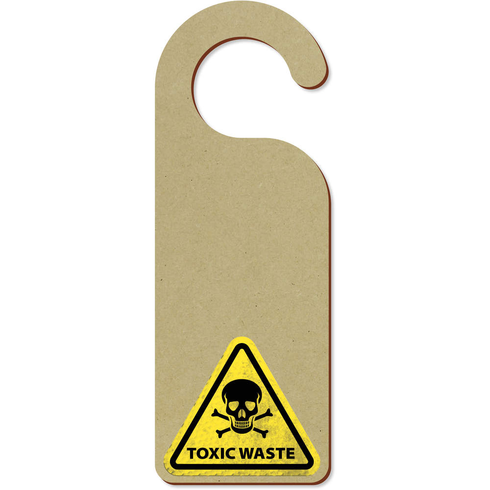 'Toxic Waste' 200mm x 72mm Door Hanger / Sign (DH00036822)