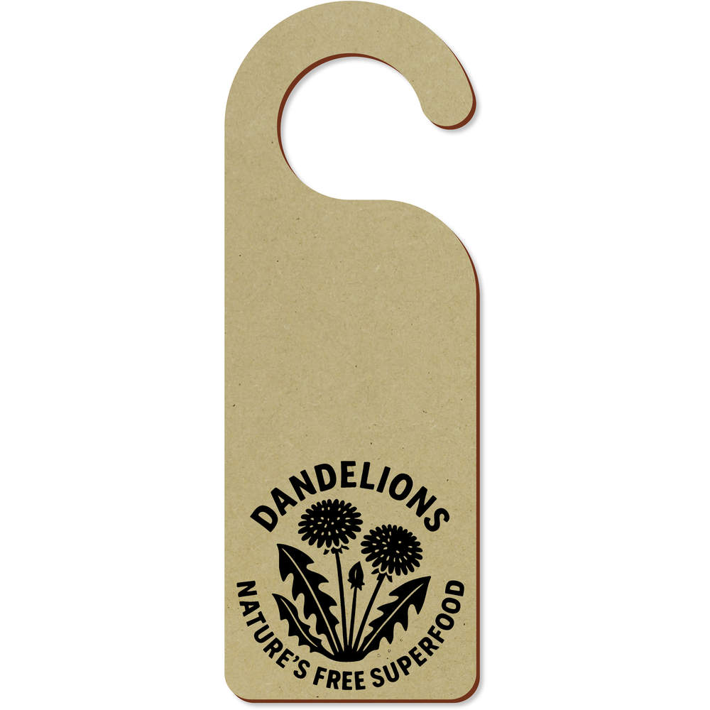 'Dandelions, Natures Free Superfood' 200mm x 72mm Door Hanger / Sign (DH00047973)