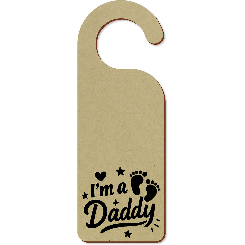 'I'm a Daddy' 200mm x 72mm Door Hanger / Sign (DH00048545)