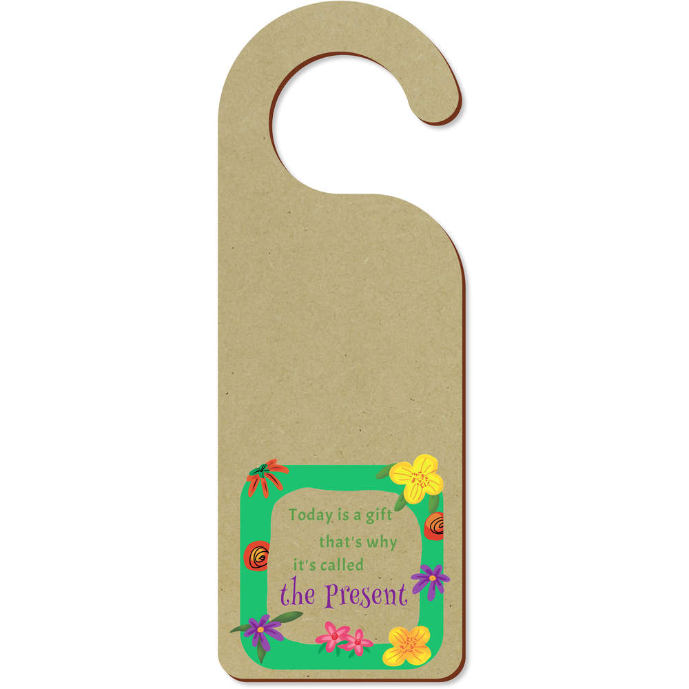 'Today Is A Gift' 200mm x 72mm Door Hanger / Sign (DH00050411)