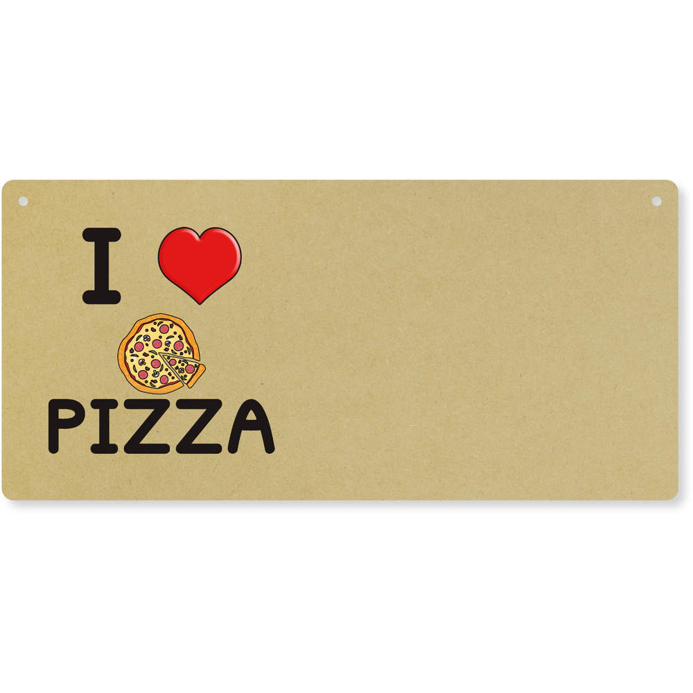 'I Love Pizza' Large Wooden Wall Plaque / Door Sign (DP00051289)