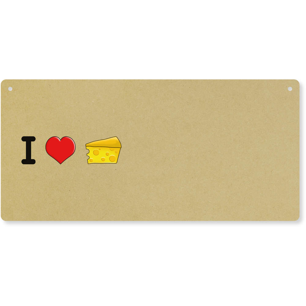 'I Love Cheese' Large Wooden Wall Plaque / Door Sign (DP00052104)
