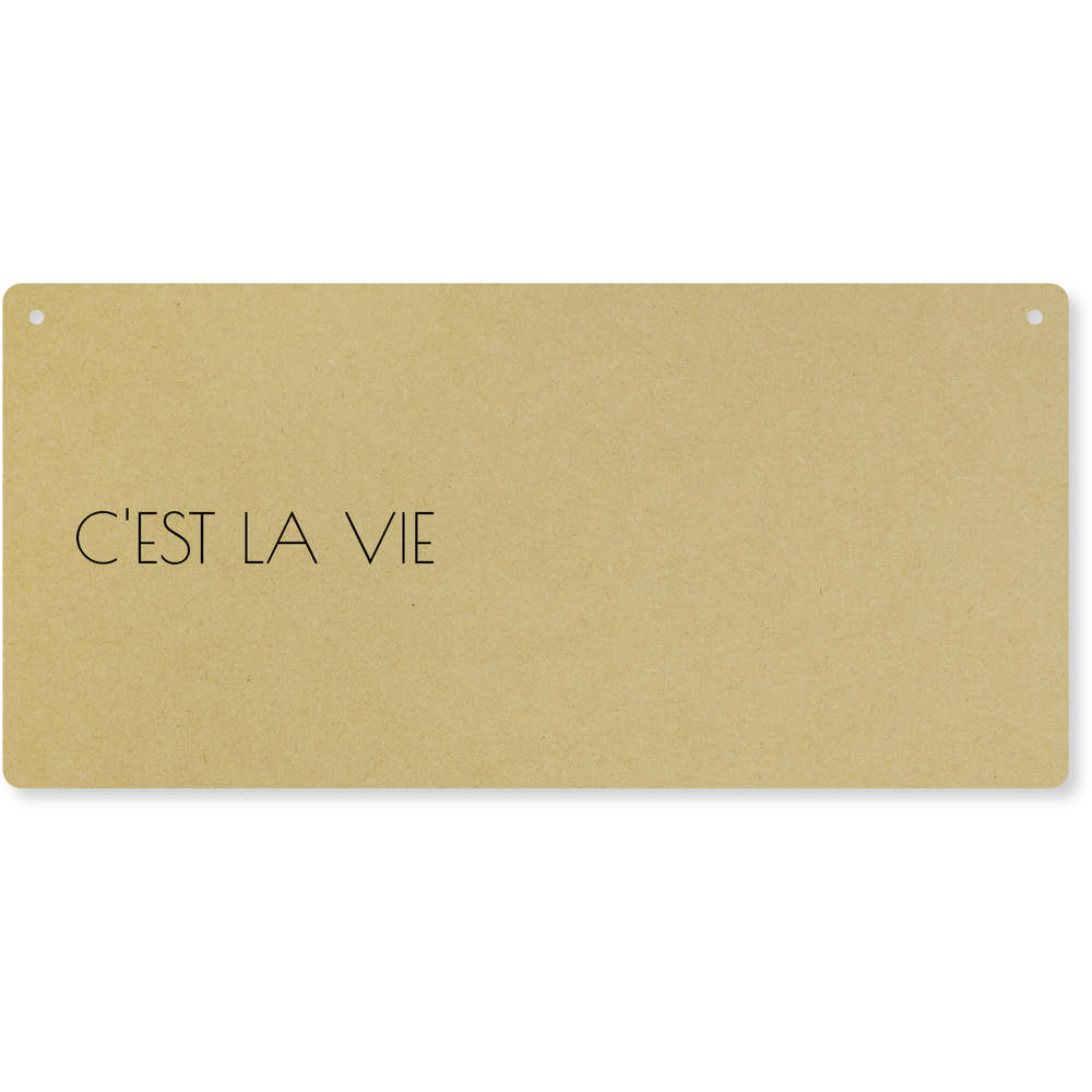 'C'est la Vie' Large Wooden Wall Plaque / Door Sign (DP00054517)