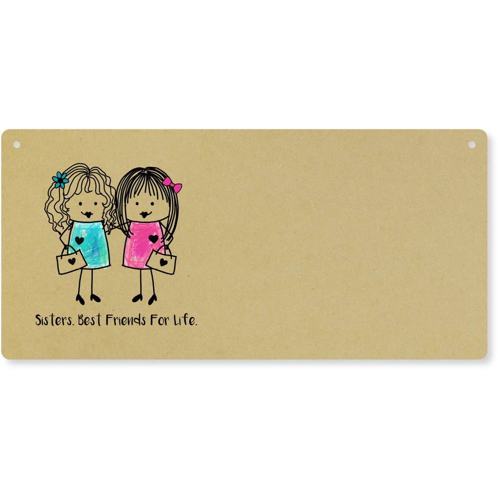 'Sisters. Best Friends For Life' Large Wooden Wall Plaque / Door Sign (DP00063353)
