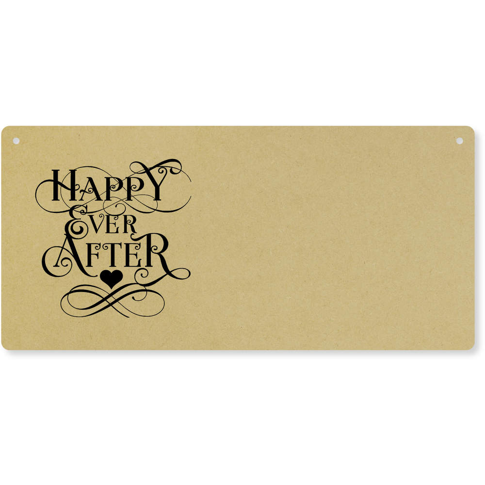 'Happy Ever After' Large Wooden Wall Plaque / Door Sign (DP00063382)
