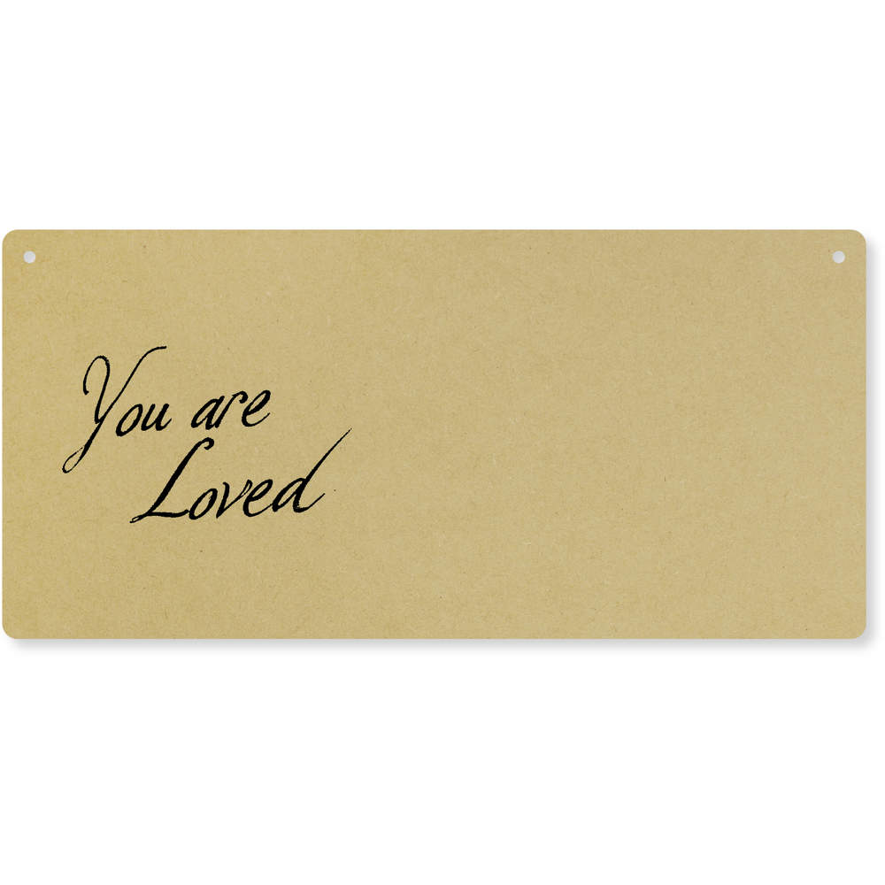 'You are Loved' Large Wooden Wall Plaque / Door Sign (DP00067401)