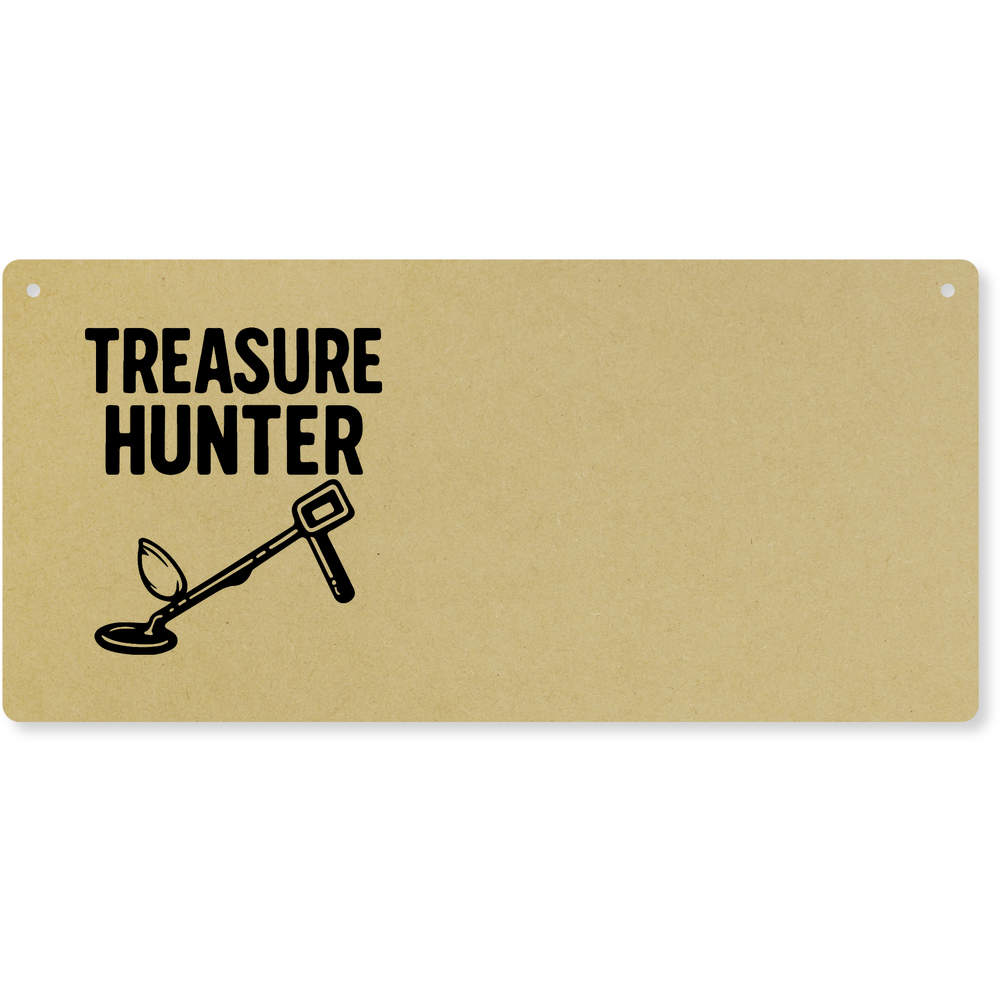'Treasure Hunter' Large Wooden Wall Plaque / Door Sign (DP00070104)