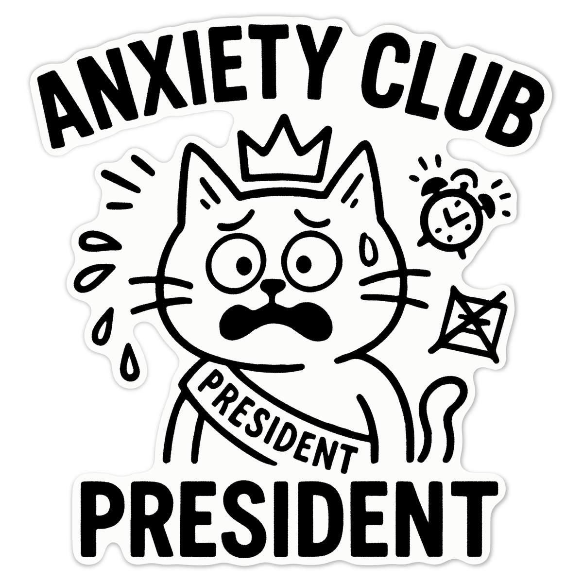 'Anxiety Club President' Vinyl Decal Sticker - White, 21cm - Waterproof Permanent Graphic for Cars, Windows, Bins and Smooth Surfaces (DW00140714)