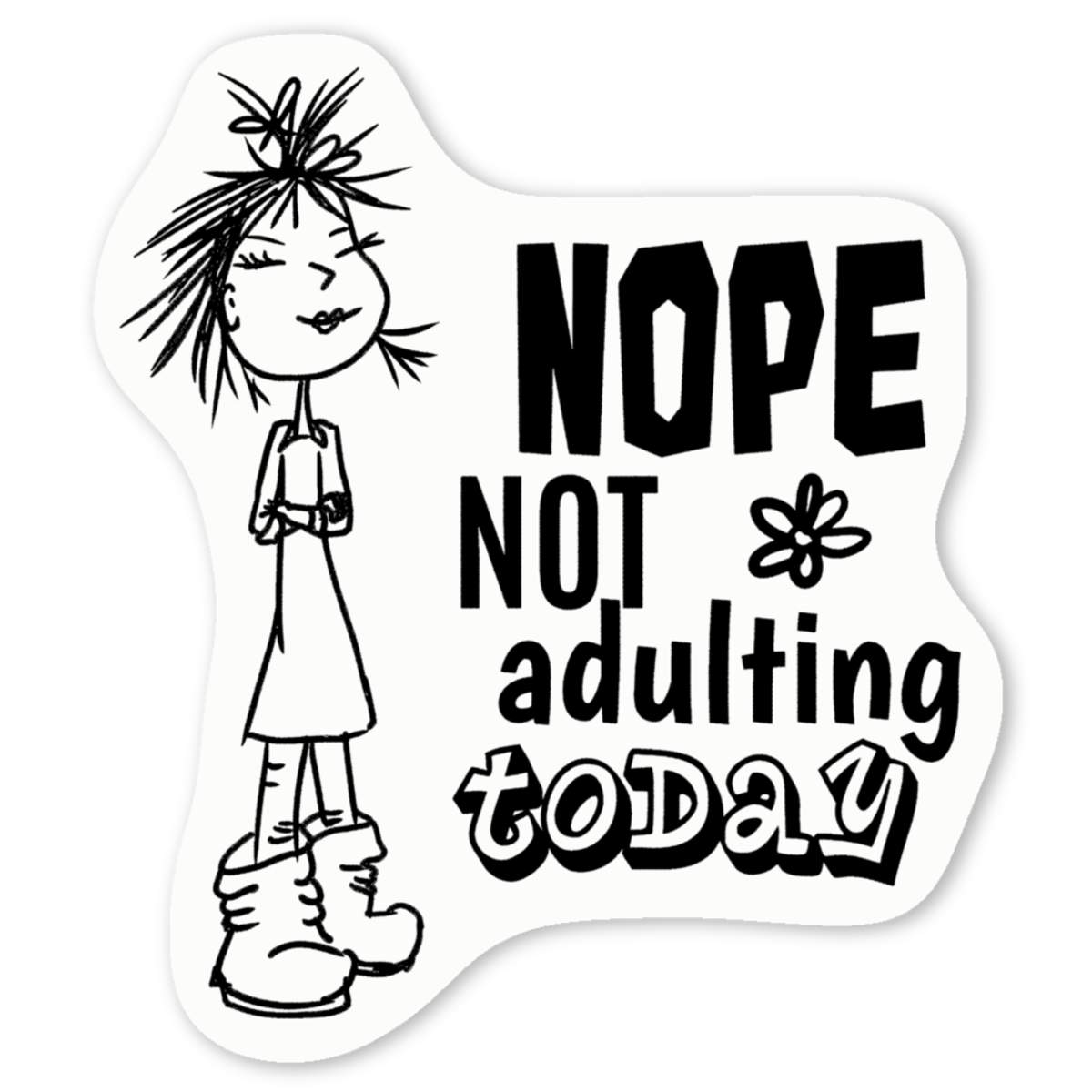 'Not Adulting Today' Premium Vinyl Decal Stickers – Waterproof, Durable & Easy to Apply - Ideal for Cars, Windows, Bins and More (DW051466)