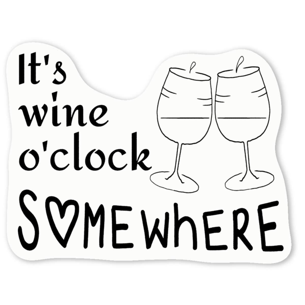 'Wine O'clock Somewhere' White Vinyl Decal Sticker - Waterproof Permanent Vinyl Decal for Cars, Windows and Bins (DW051468)