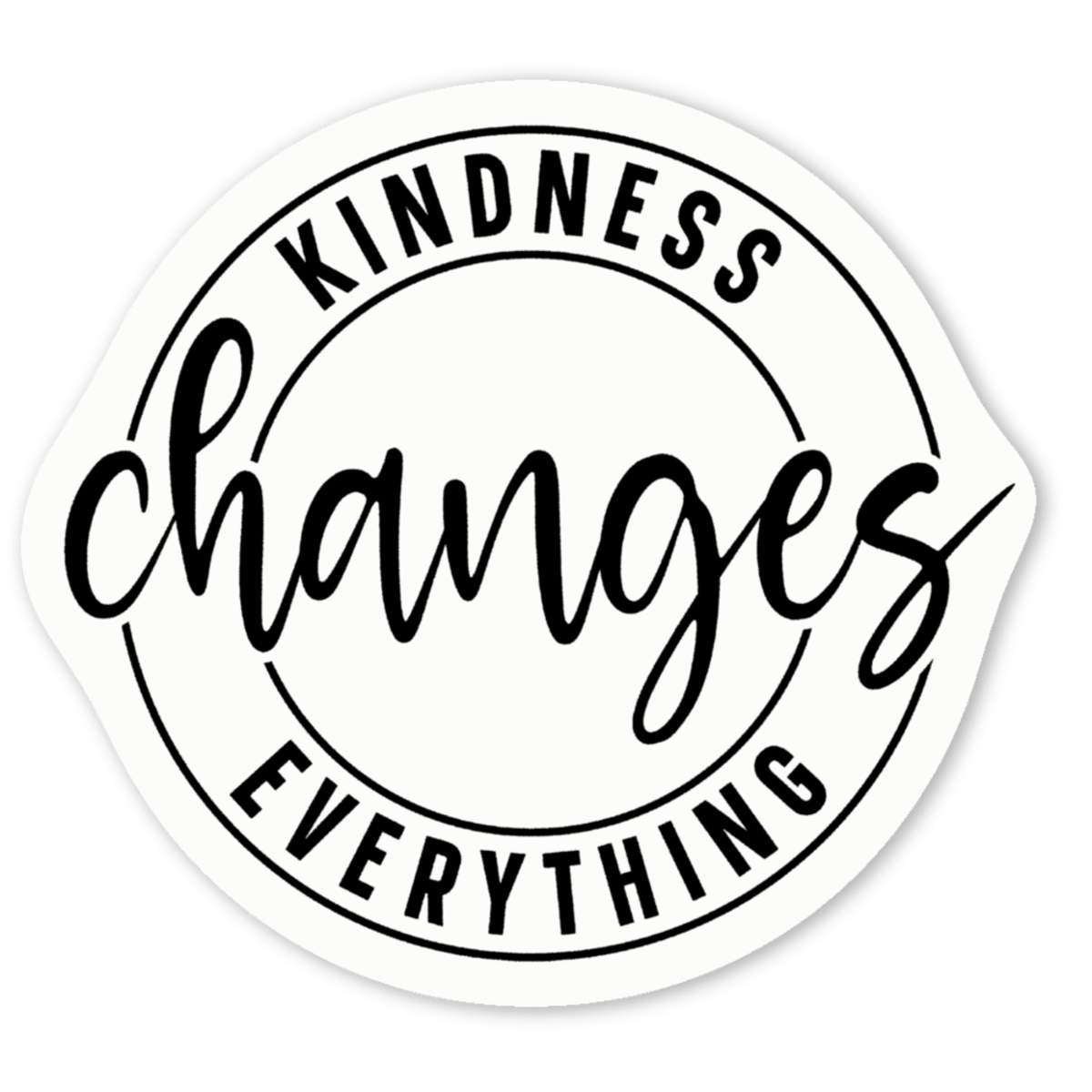 4 x 'Kindness Changes Everything Motivational Text' White Premium Vinyl Decal Stickers – Waterproof, Durable & Easy to Apply - For Car Bumpers, Windows, Bins & More - Small (50mm) 