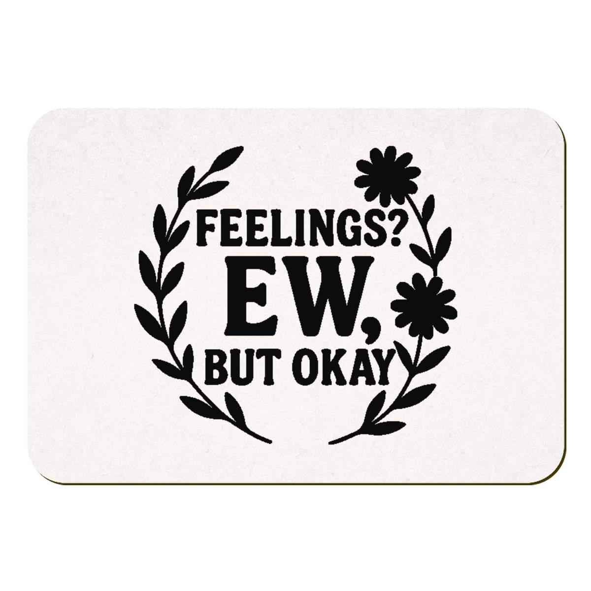 'Feelings. EW, But Okay' Rectangular Fridge Magnet - Decorative Refrigerator & Whiteboard Magnet for Home, Kitchen or Office - 70mm x 49mm (FM00058311)