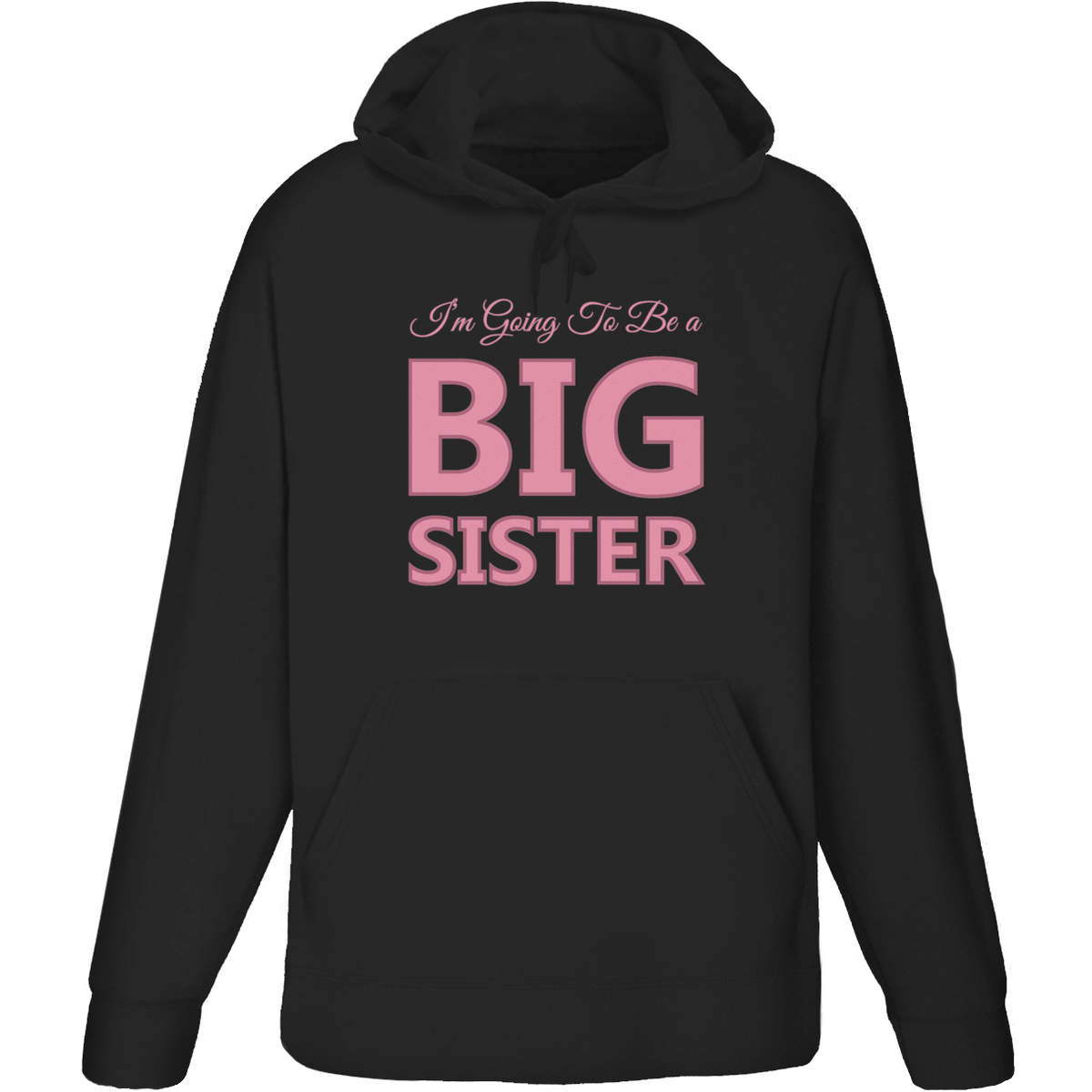 Large 'Im Going To Be A BIG SISTER' Adult Hoodie / Hooded Sweater / Jumper (Black) (HO00304731)